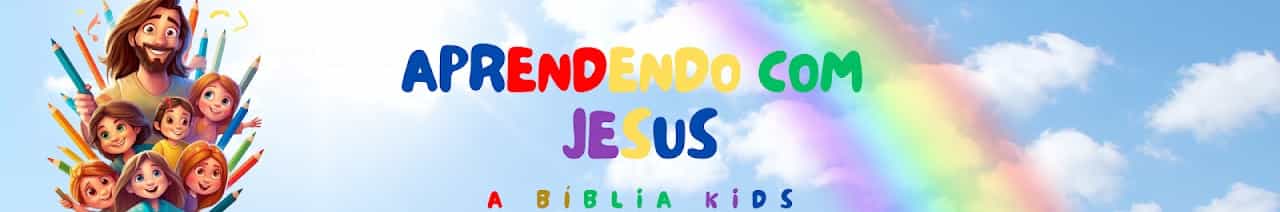 Aprendendo com Jesus -  A Bíblia Kids