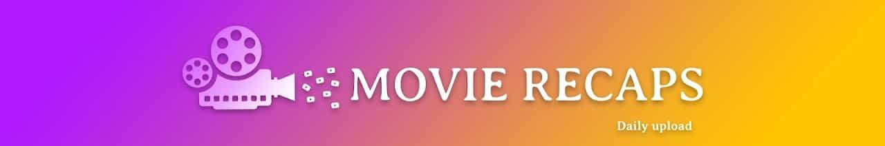  Movie Recaps