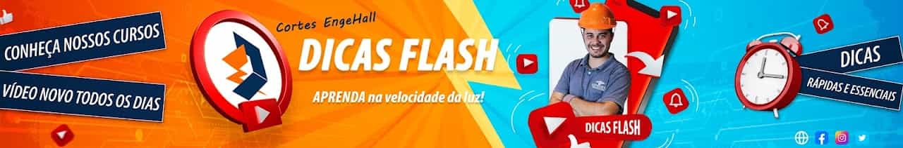 Dicas Flash - Cortes Engehall