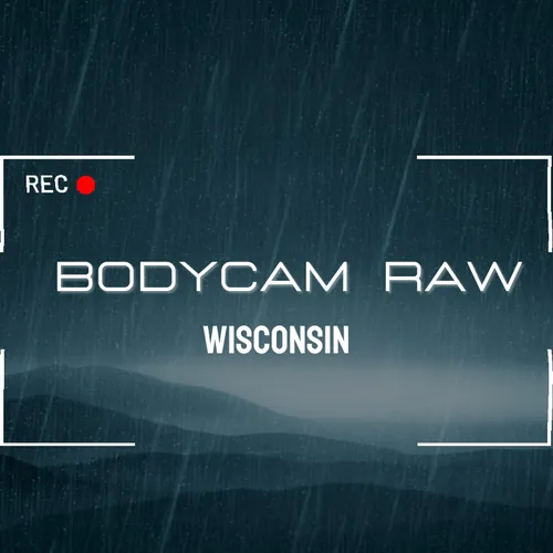 Bodycam Raw Wisconsin