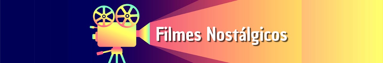 Filmes Nostálgicos