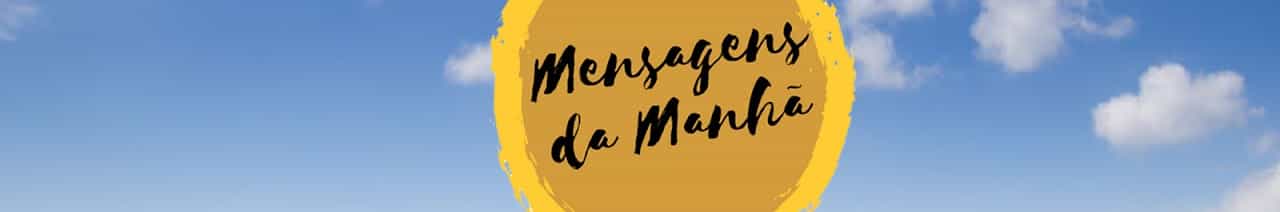 Mensagens da Manhã