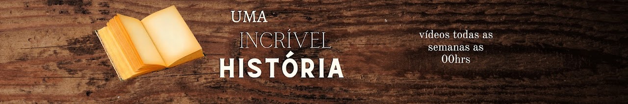 Uma Incrível História 