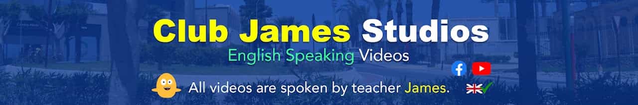Club James Studios - English Speaking Videos