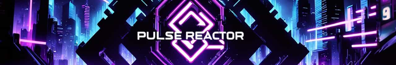 Pulse ReactoR X