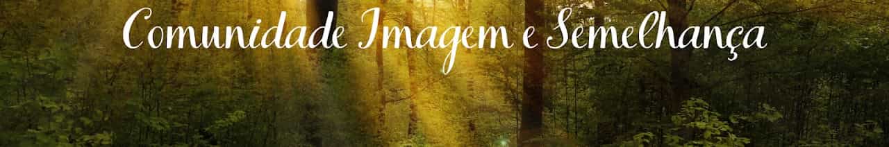Comunidade Imagem e Semelhança