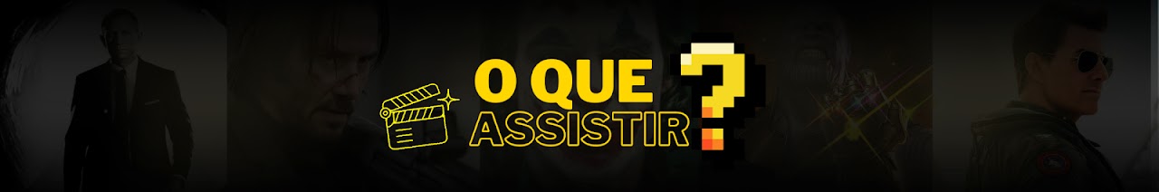 O QUE ASSISTIR? 