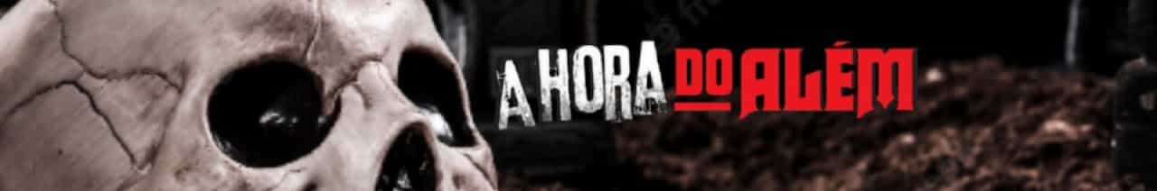 A hora do além 