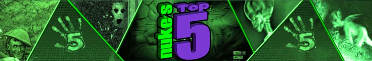 Nuke's Top 5