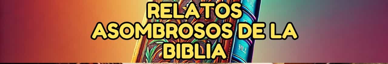 Historias Asombrosos De La Biblia