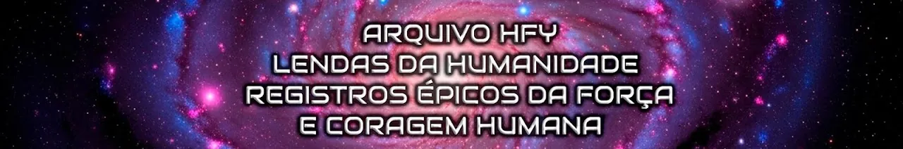 Arquivo HFY – Lendas da Humanidade