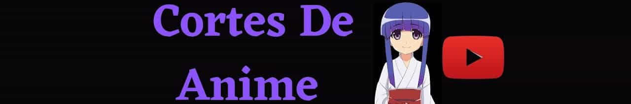 Cortes de anime
