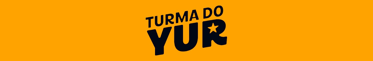 TURMA DO YUR