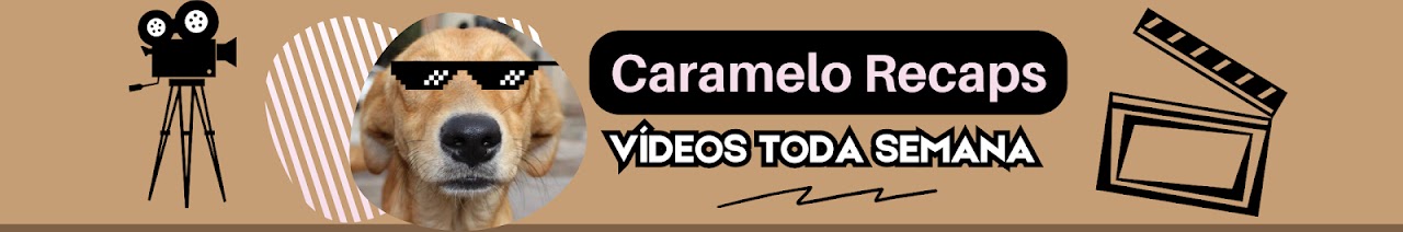 Caramelo Recaps