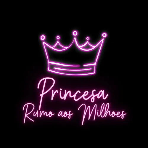 PRINCESA RUMO AOS MILHÕES