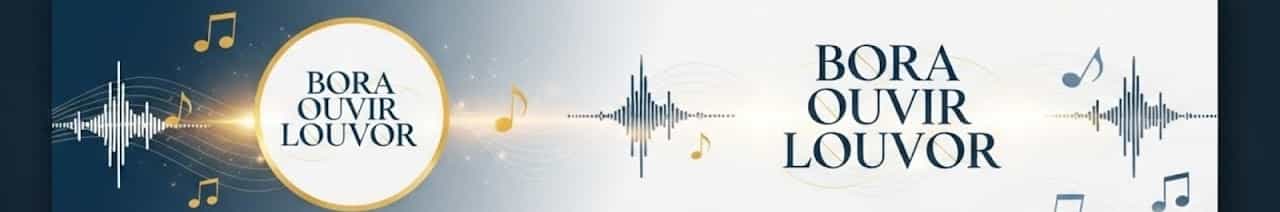 Bora Ouvir Louvor