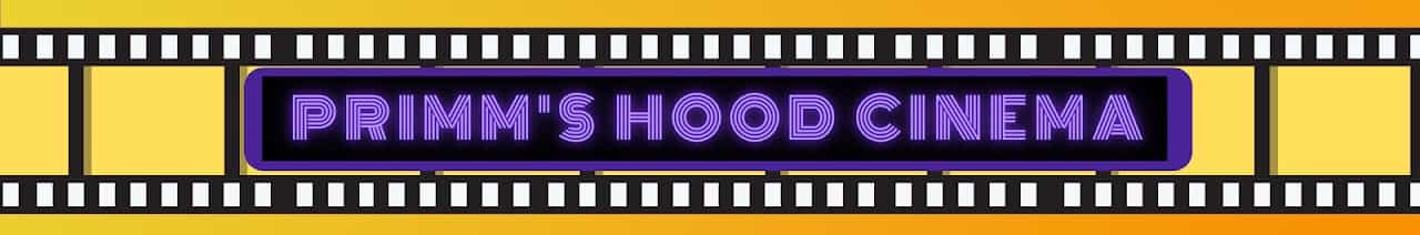 Primm's Hood Cinema