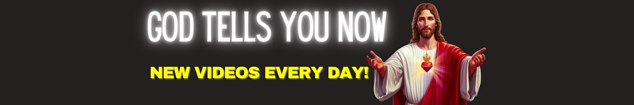 God Tells You Now