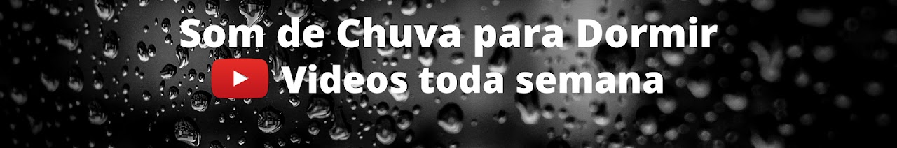 Som de Chuva para Dormir 