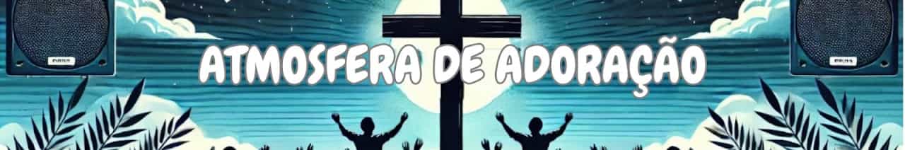 Atmosfera de Adoração