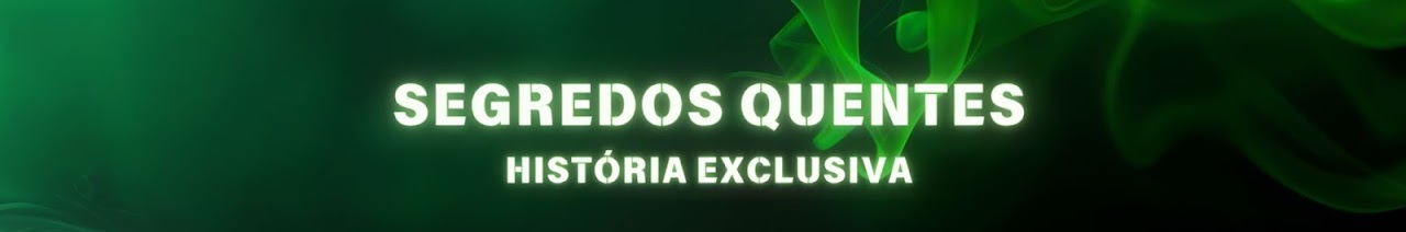  👠 Segredos Quentes