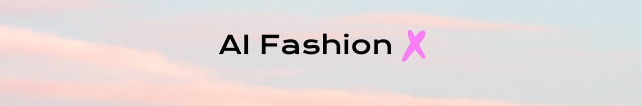AI Fashion X
