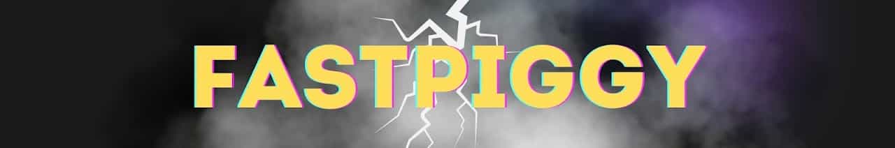 FastPiggy