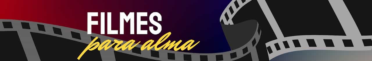 Filmes para alma