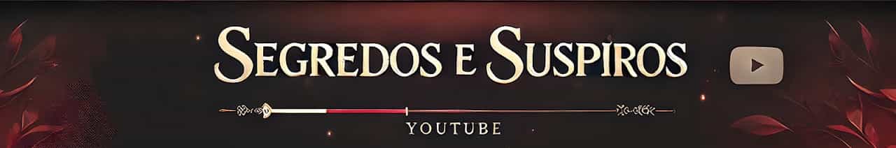 Segredos e Suspiros