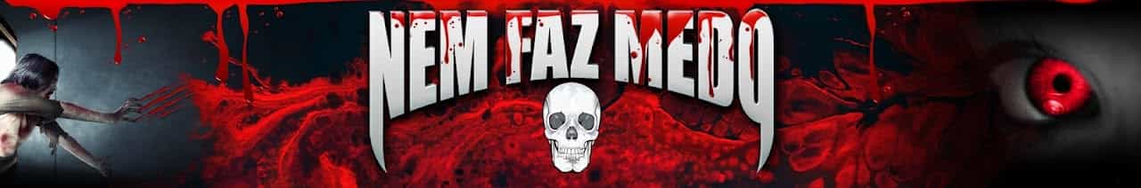 NEM FAZ MEDO 