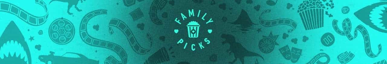 Family Movie Picks