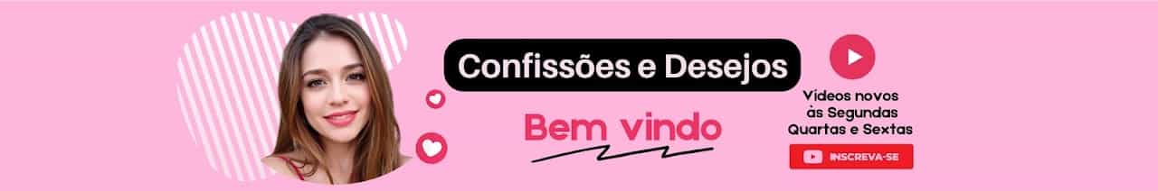 Confissões e Desejos