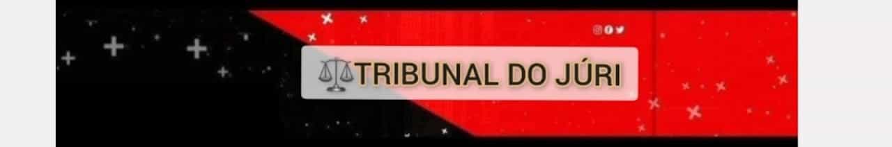 ⚖️ TRIBUNAL DO JÚRI. ENTRE Réus e  Juízes 