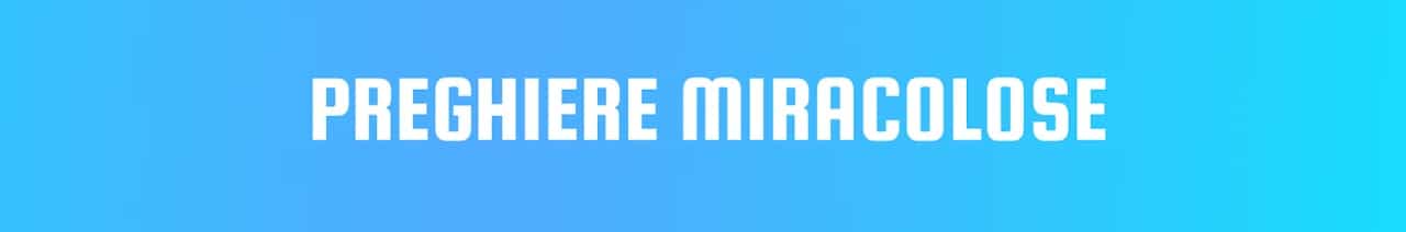 Preghiere Miracolose