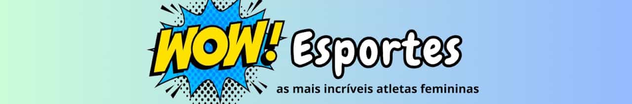 WOW esportes femininos