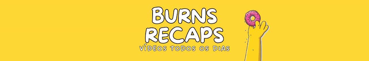 Burns Recaps