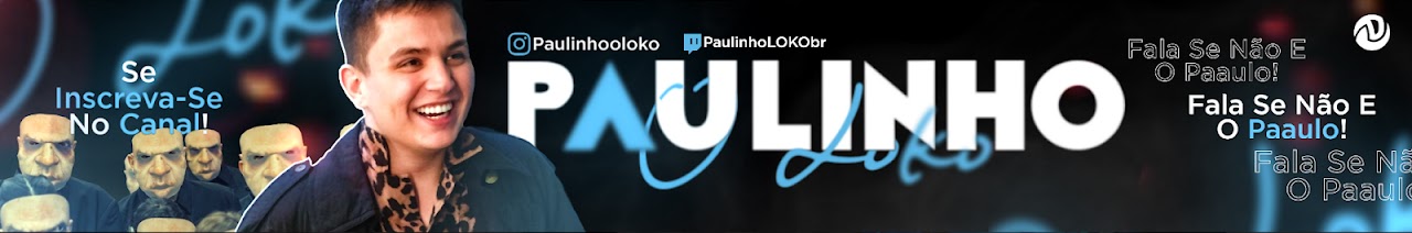 PAULINHO O LOKO
