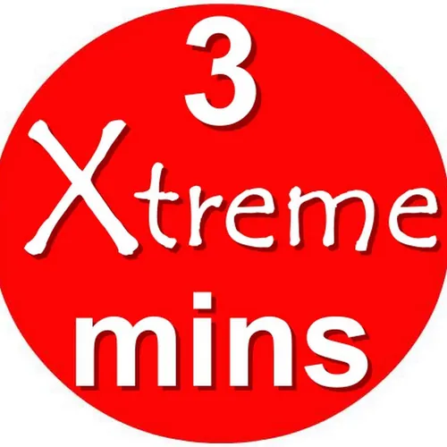 Xtreme 3 minute Videos