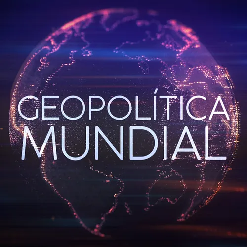 Geopolítica Mundial