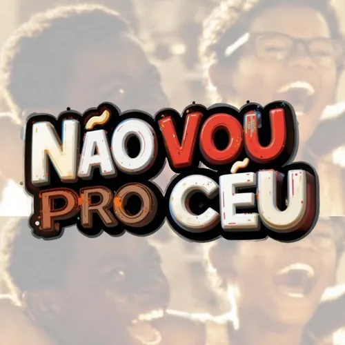 Não vou pro céu 