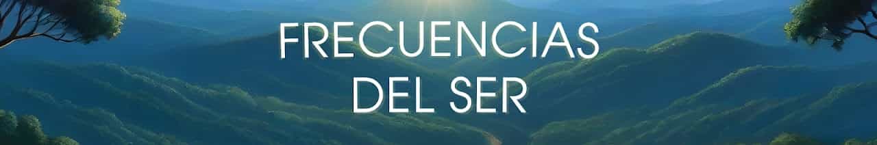 Frecuencias del Ser