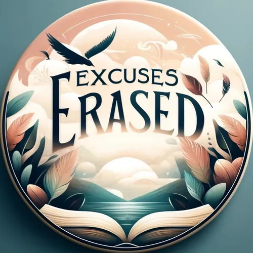 Excuses Erased