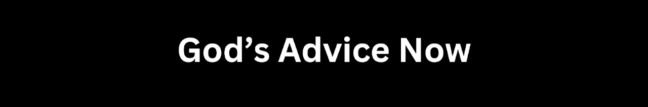 God's Advice Now 