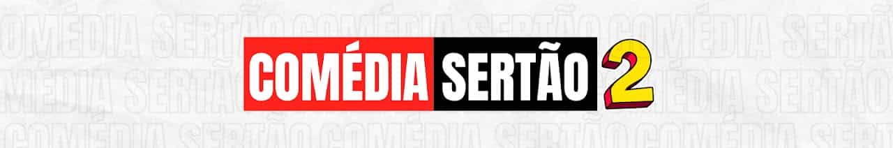 COMÉDIA SERTÃO 2.0