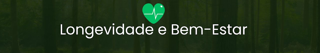 Longevidade e Bem-Estar