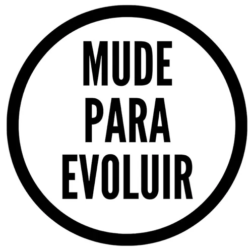 Mude para Evoluir
