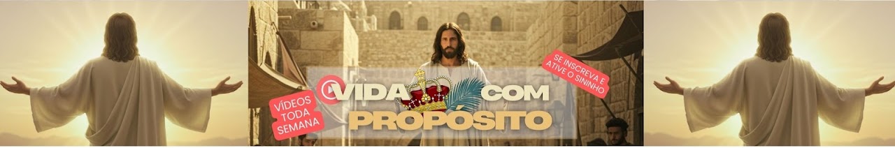 Vida com Propósito no YT