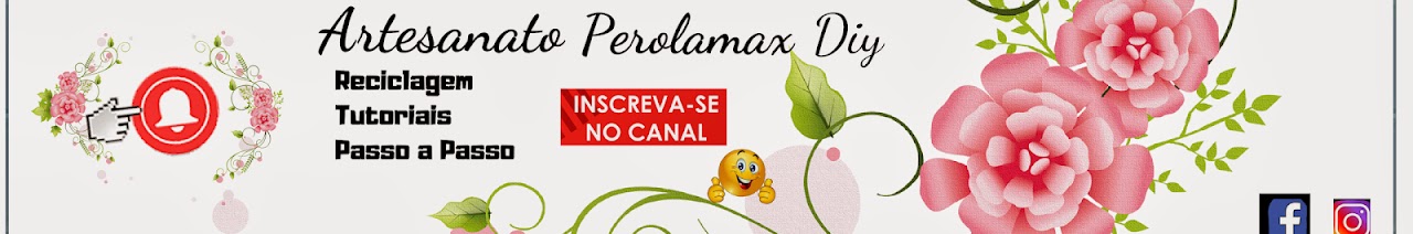 Artesanato Perolamax Diy