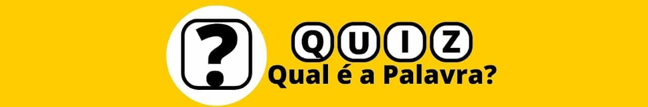 Quiz: Qual é a Palavra?