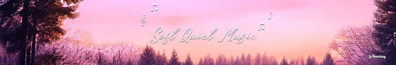 Soft Quiet Music